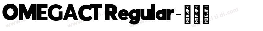 OMEGACT Regular字体转换 OMEGACT Regular字体转换